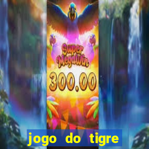 jogo do tigre gratis teste